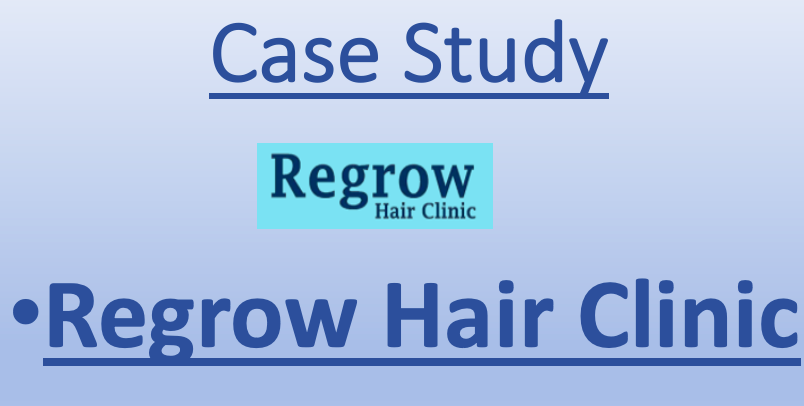 Regrow Hair Clinic case study